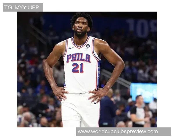 乔尔恩比德在NBA赛场上的崛起与未来发展展望